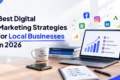 Best Digital Marketing Strategies for Local Businesses in 2026